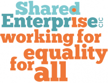 Shared Enterprise CIC: working for equality for all